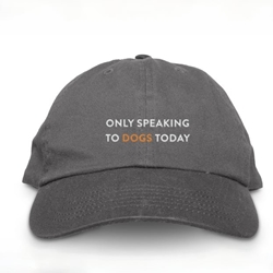 Hat Gray Baseball Cap "Only Speaking to Dogs today" 